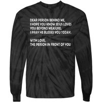 Dear Person Behind Me I Hope You Know Jesus Loves You Tie-Dye Long Sleeve Shirt