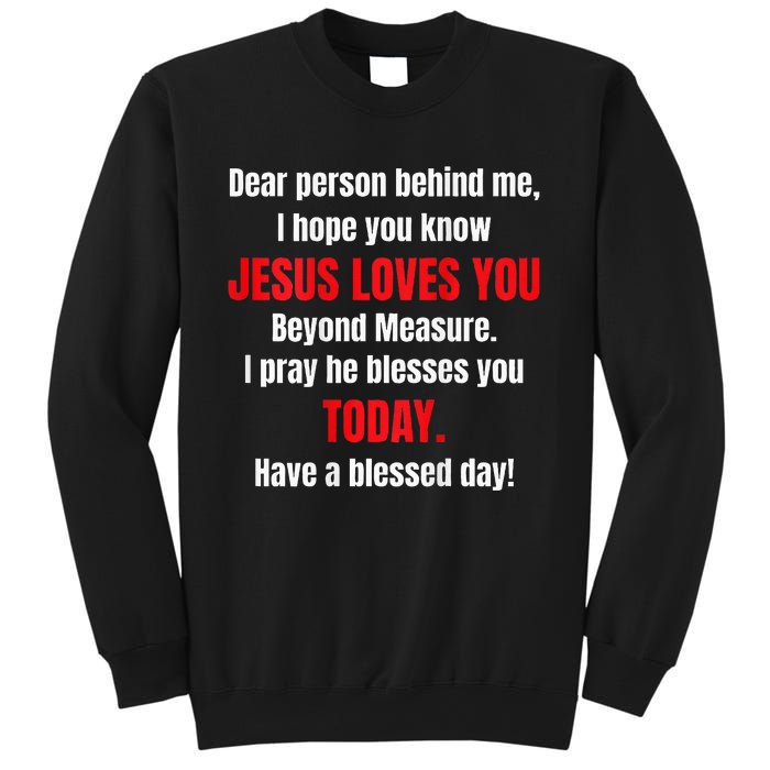 Dear Person Behind Me I Hope You Know Jesus Loves You Sweatshirt