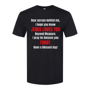 Dear Person Behind Me I Hope You Know Jesus Loves You Softstyle CVC T-Shirt