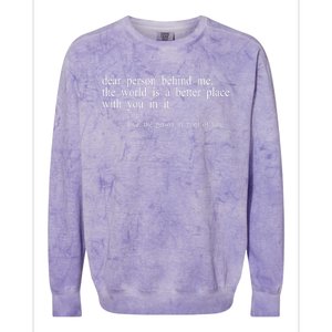 Dear Person Behind Me The World Is A Better Place With You Colorblast Crewneck Sweatshirt