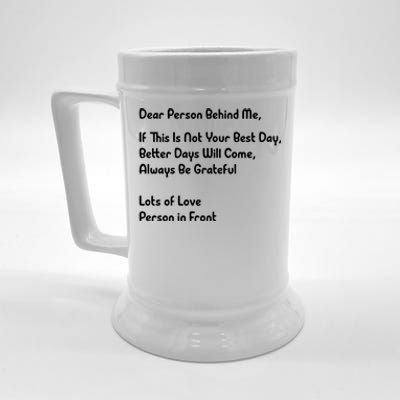 Dear Person Behind Me Better Days Will Come Remain Grateful Meaningful Gift Beer Stein