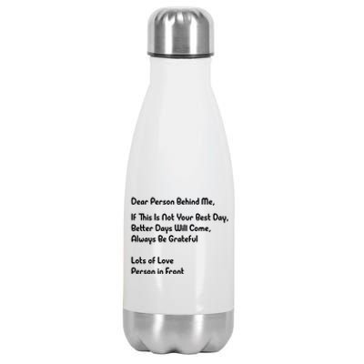 Dear Person Behind Me Better Days Will Come Remain Grateful Meaningful Gift Stainless Steel Insulated Water Bottle