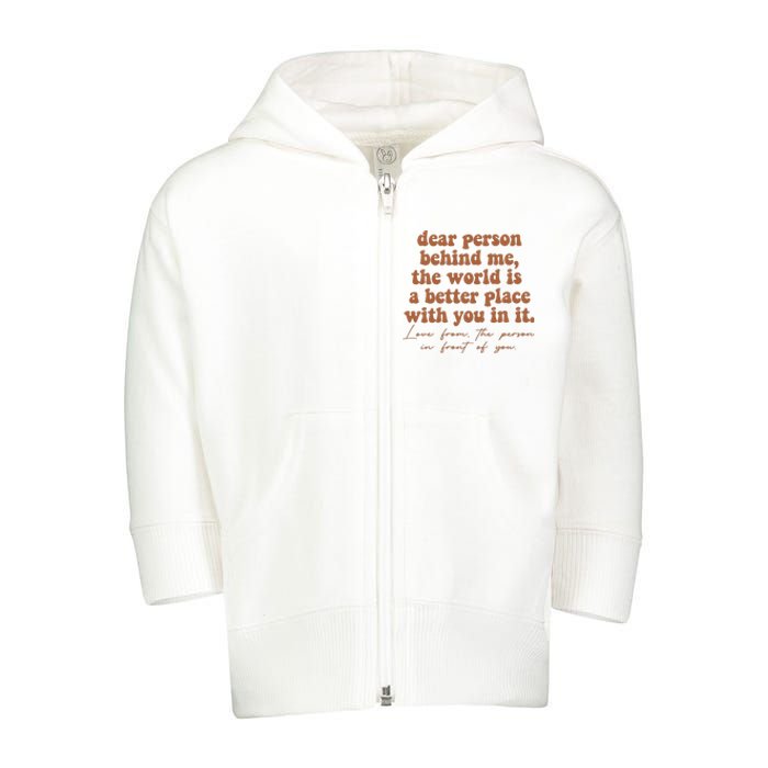 Dear Person Behind Me Mental Health Toddler Zip Fleece Hoodie