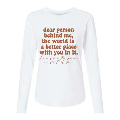 Dear Person Behind Me Mental Health Womens Cotton Relaxed Long Sleeve T-Shirt