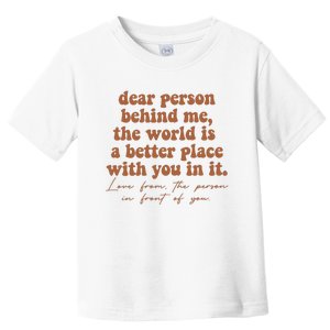 Dear Person Behind Me Mental Health Toddler T-Shirt