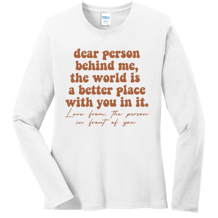 Dear Person Behind Me Mental Health Ladies Long Sleeve Shirt