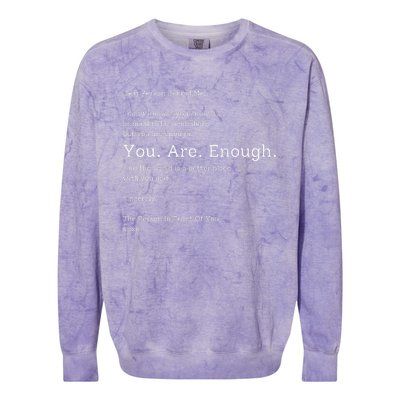 Dear Person Behind Me You Are Enough The World Is Better Colorblast Crewneck Sweatshirt