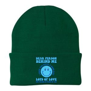 Dear Person Behind Me I Hope You Have A Good Day quote Knit Cap Winter Beanie