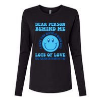 Dear Person Behind Me I Hope You Have A Good Day quote Womens Cotton Relaxed Long Sleeve T-Shirt