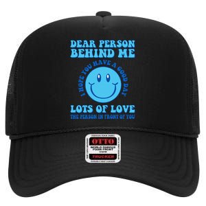 Dear Person Behind Me I Hope You Have A Good Day quote High Crown Mesh Back Trucker Hat