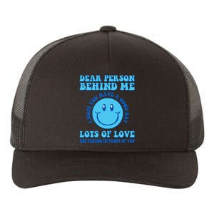 Dear Person Behind Me I Hope You Have A Good Day quote Yupoong Adult 5-Panel Trucker Hat