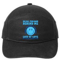 Dear Person Behind Me I Hope You Have A Good Day quote 7-Panel Snapback Hat