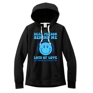 Dear Person Behind Me I Hope You Have A Good Day quote Women's Fleece Hoodie