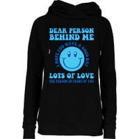 Dear Person Behind Me I Hope You Have A Good Day quote Womens Funnel Neck Pullover Hood