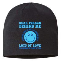 Dear Person Behind Me I Hope You Have A Good Day quote Sustainable Beanie