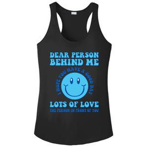 Dear Person Behind Me I Hope You Have A Good Day quote Ladies PosiCharge Competitor Racerback Tank