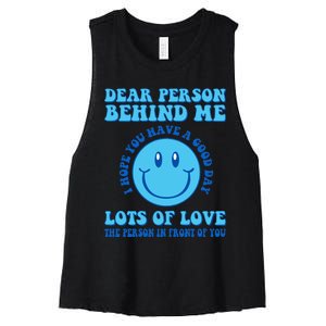 Dear Person Behind Me I Hope You Have A Good Day quote Women's Racerback Cropped Tank