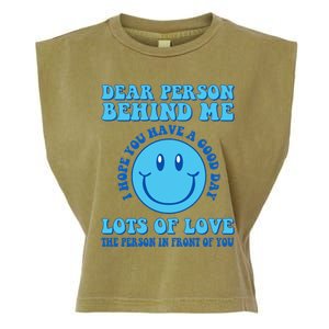 Dear Person Behind Me I Hope You Have A Good Day quote Garment-Dyed Women's Muscle Tee