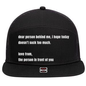 Dear Person Behind Me Gift Cute Gift 7 Panel Mesh Trucker Snapback Hat