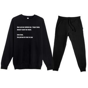 Dear Person Behind Me Gift Cute Gift Premium Crewneck Sweatsuit Set