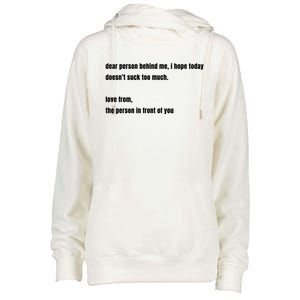 Dear Person Behind Me Gift Cute Gift Womens Funnel Neck Pullover Hood