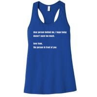 Dear Person Behind Me Gift Cute Gift Women's Racerback Tank