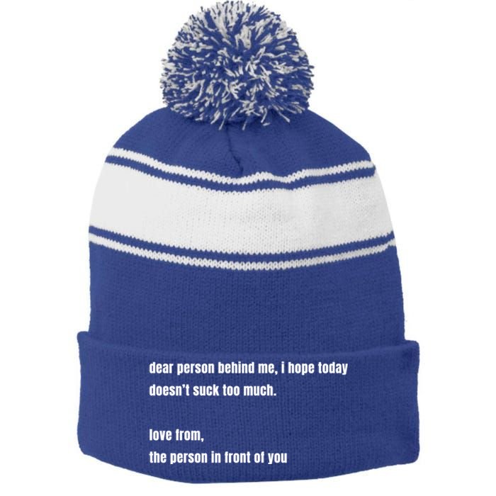 Dear Person Behind Me Gift Cute Gift Stripe Pom Pom Beanie