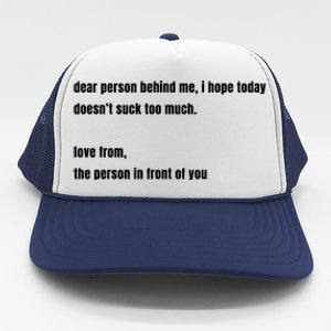 Dear Person Behind Me Gift Cute Gift Trucker Hat