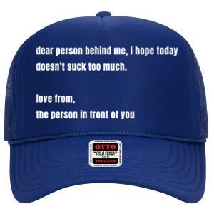 Dear Person Behind Me Gift Cute Gift High Crown Mesh Back Trucker Hat