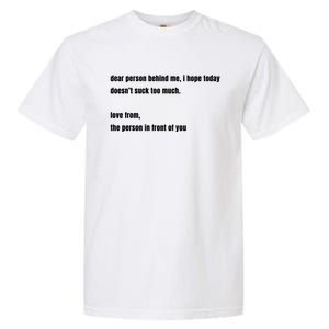 Dear Person Behind Me Gift Cute Gift Garment-Dyed Heavyweight T-Shirt