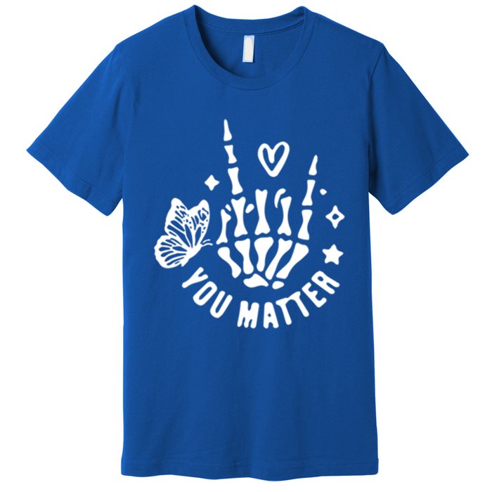 Dear Person Behind Me You Matter Tal Health (2 Sided) Cute Gift Premium T-Shirt