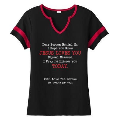 Dear Person Behind Me Jesus Christian Saying Gift Ladies Halftime Notch Neck Tee