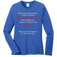 Dear Person Behind Me Jesus Christian Saying Gift Ladies Long Sleeve Shirt