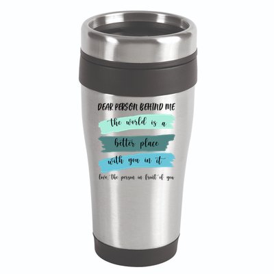 Dear Person Behind Me Mental Health Awareness 16oz Travel Tumbler