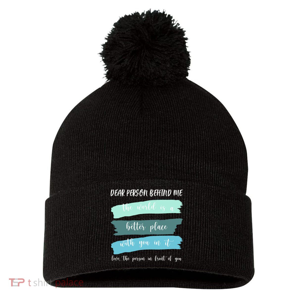 Dear Person Behind Me Mental Health Awareness Pom Pom 12in Knit Beanie