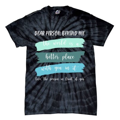 Dear Person Behind Me Mental Health Awareness Tie-Dye T-Shirt