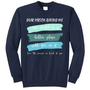 Dear Person Behind Me Mental Health Awareness Tall Sweatshirt