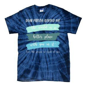 Dear Person Behind Me Mental Health Awareness Tie-Dye T-Shirt