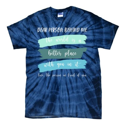 Dear Person Behind Me Mental Health Awareness Tie-Dye T-Shirt