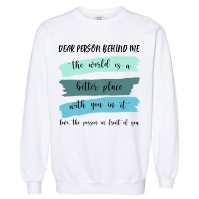 Dear Person Behind Me Mental Health Awareness Garment-Dyed Sweatshirt