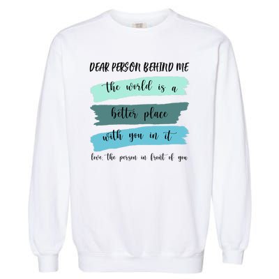 Dear Person Behind Me Mental Health Awareness Garment-Dyed Sweatshirt