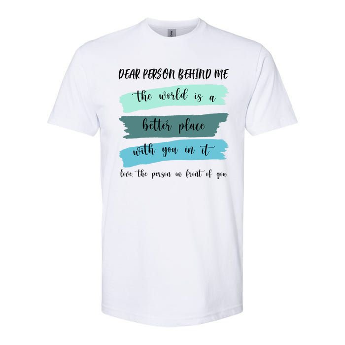 Dear Person Behind Me Mental Health Awareness Softstyle CVC T-Shirt