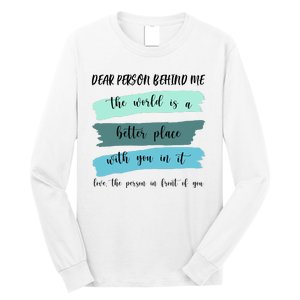 Dear Person Behind Me Mental Health Awareness Long Sleeve Shirt