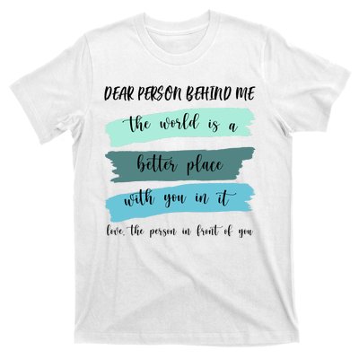 Dear Person Behind Me Mental Health Awareness T-Shirt