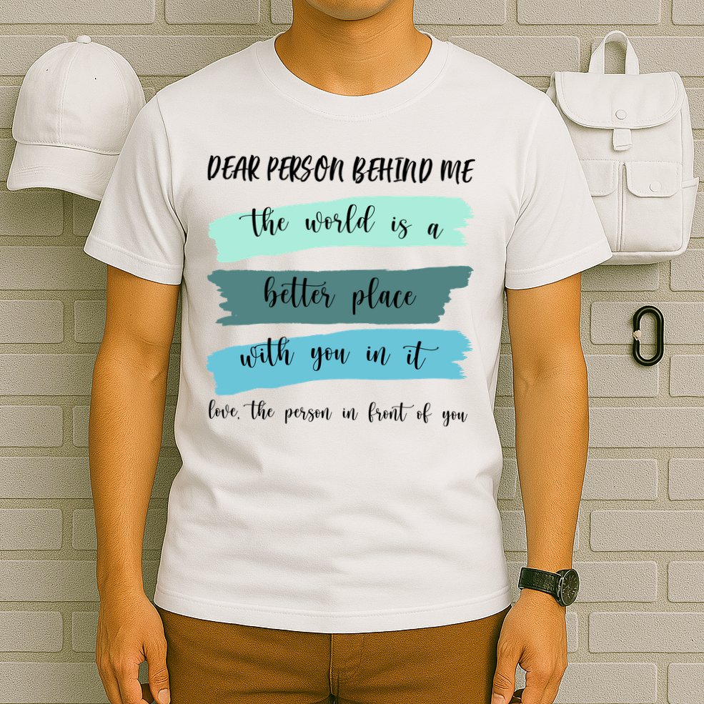 Dear Person Behind Me Mental Health Awareness T-Shirt