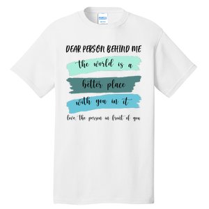 Dear Person Behind Me Mental Health Awareness Tall T-Shirt