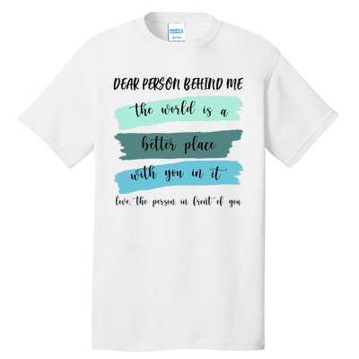 Dear Person Behind Me Mental Health Awareness Tall T-Shirt