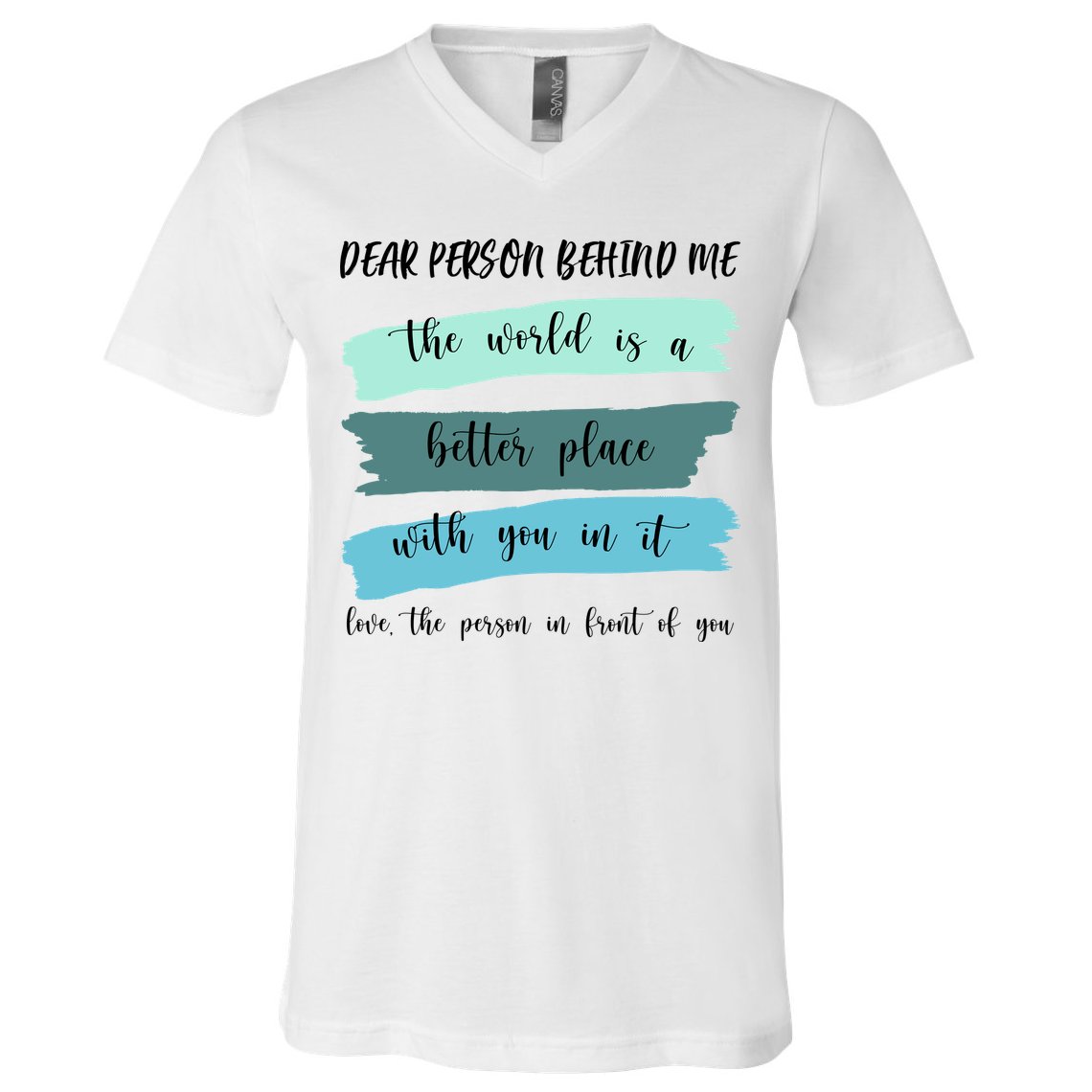 Dear Person Behind Me Mental Health Awareness V-Neck T-Shirt