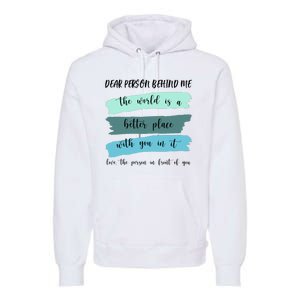 Dear Person Behind Me Mental Health Awareness Premium Hoodie