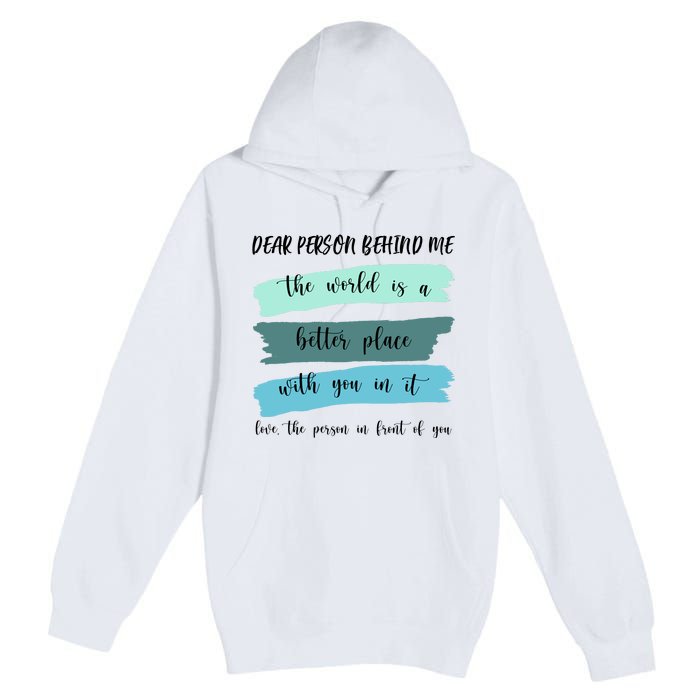 Dear Person Behind Me Mental Health Awareness Premium Pullover Hoodie